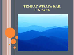 Namun kini sudah mengalami banyak perkembangan guna menarik banyak wisatawan. Tempat Wisata Kab Pinrang Ppt Download