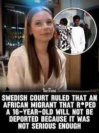 An 18-year-old African refugee convicted of r*ping 16-year-old Meya Åberg  in Skellefteå has been sentenced to only 3 years in prison, yet will not be  deported. According to Sweden's Court of Appeal,