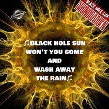 Won T You Come And Wash Away The Rain Black Hole Sun Won T You Come And Wash Away The Rain Soundgarden Blackholesun Chriscornell Black Hole Sun Black Hole Lyric Quotes