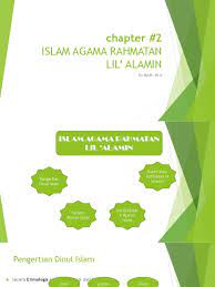 Kembali bahwa konsep islam adalah rahmat bagi semesta alam. 2 Islam Agama Rahmatan Lil Alamin Pptx