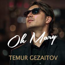 Download Temur Gezaitov album songs: Oh Mary