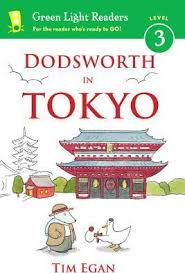 Teddy roosevelt and the fire that saved america. Dodsworth In Tokyo Green Light Readers Level 3 Tim Egan 9780544339156