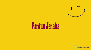 Bahkan sudah beberapa lama ini aku menahan godaan untuk tidak melakukan sesuatu yang tidak sepantasnya dilakukan oleh seorang kakak pada adiknya. 100 Contoh Pantun Jenaka Lucu Pendidikan Nasehat