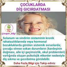 Cocuklarda Dis Gicirdatmasi Stres Bilgi Doktorlar