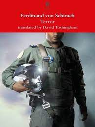 Terror von ferdinand von schirach. Terror By Ferdinand Von Schirach Overdrive Ebooks Audiobooks And Videos For Libraries And Schools