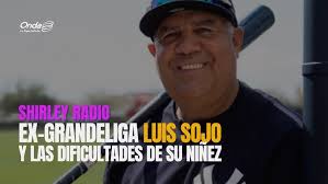 Exgrandeliga Luis Sojo y las dificultades de su niñez