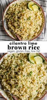 Easy Healthy Cilantro Lime Brown Rice Recipe Healthy Rice Recipes Brown Rice Side Dish Brown Rice Recipes Healthy