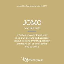 Jomo Word Of The Day May 13 2019 In 2020 Weird Words Interesting English Words Unusual Words