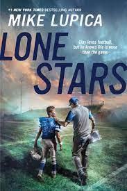 Author of 16 nyt best sellers. Lone Stars By Mike Lupica 9780147514929 Penguinrandomhouse Com Books