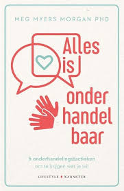 Meg Myers Morgan Phd Alles Is Onderhandelbaar Meg Myers Boeken Humor