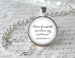 Bible Quote Pendant Song Of Solomon 3 4 Necklace I Have Etsy Quote Pendant Necklace Quotes Jewelry Quotes