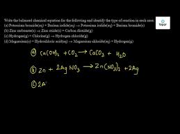 Practice worksheet chemistry balancing chemical equations worksheet answer key pdf. Write The Balanced Chemical Equations For The Following Reactions A Calcium Hydroxide Carbon Dioxide Calcium Carbonate Water B Zinc Silver Nitrate Zinc Nitrate Silver C Aluminium Copper Chloride