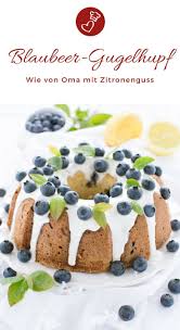 Blaubeer Gugelhupf Rezept Blaubeerkuchen Ganz Einfach Rezept Susse Backerei Tee Rezepte Gugelhupf Rezept