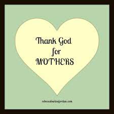 Thank God For Mothers