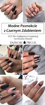 Modne Paznokcie Z Czarnym Zdobieniem Top 20 Najlepszych