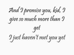 outro i just haven't met you yet oh, promise you, kid, to give so much more than i get i said love, love, love, love, love, love, love i just haven't met you yet is the lead single from canadian singer michael bublé's sixth album, crazy love. Just Haven T Met You Yet Lyrics Lyricswalls