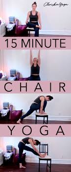 15 minute chair yoga sequence chair yoga sequence chair yoga yoga for seniors