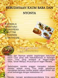 Pakaian ini merupakan pakaian tradisional nenek moyang mereka yang diwarisi dari satu. Kebudayaan Kaum Baba Dan Nyonya