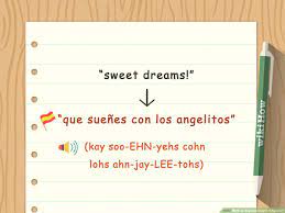 So, you get good nights. 4 Ways To Say Goodnight In Spanish Wikihow
