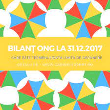 Maybe you would like to learn more about one of these? BilanÈ› Ong La 31 12 2017 AsociaÈ›ie FundaÈ›ie FederaÈ›ie Care Este Termenul Data LimitÄƒ De Depunere In 2018 Cabinetexpert Ro Blog Contabilitate