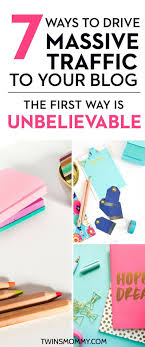 7 Other Ways To Drive Even More Traffic To Your Blog Twins Mommy Grow Blog Traffic Increase Blog Traffic Money Blogging