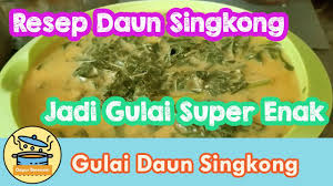 Tumis bumbu halus hingga harum, masukkan. Resep Gulai Daun Singkong Santan Kuning Masakan Sederhana Sehari Hari Youtube