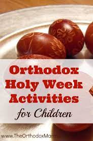 It may also be put into church bulletins or newsletters, but the copyright credit line must be included (which just means that you need to make sure that you don't accidentally crop off the line with the copyright information at the. Orthodox Holy Week Activities For Children Orthodox Motherhood