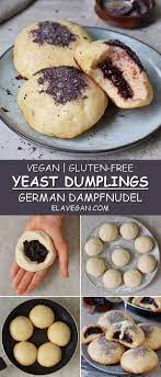 Step By Step Instructions How To Make Steamed Yeast Dumplings Also Known As Dampfnudel In Germ Vegan Dessert Recipes Recipes With Yeast Gluten Free Yeast Free