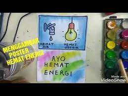 Menggambar Poster Hemat Energi 2 Drawing Poster Saving Energy Mulyadi Art Class Youtube
