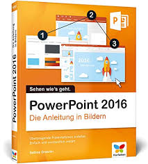 Kostenlose zusammenarbeit mit einer onlineversion von microsoft powerpoint. 9783842102033 Powerpoint 2016 Die Anleitung In Bildern Bild Fur Bild Powerpoint 2016 Kennenlernen Komplett In Farbe Fur Alle Einsteiger Das Buch Ist Auch Fur Senioren Geeignet Zvab Drasnin Sabine 3842102038