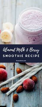 Almond Milk Berry Smoothie Recipe The Eat Down Recipe Berry Smoothie Recipe Smoothie Recipes Berry Smoothie
