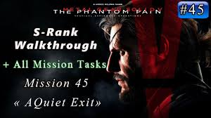 Note that you can get mission 46 without doing 45 first. Best Of Metal Gear Solid 5 A Quiet Exit Quotes About Life