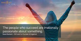 Motivational Quote By Naval Ravikant Irrational Passion Motivational Quotes Naval Motivation