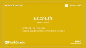 Despite their strength and durability, they. Uncouth Mpaathshaala