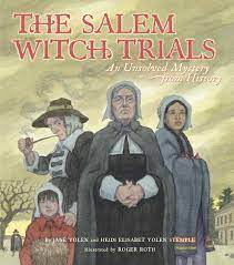 Describes the history behind salem witch trials and the puritans beliefs system. The Salem Witch Trials Book By Jane Yolen Heidi E Y Stemple Roger Roth Official Publisher Page Simon Schuster