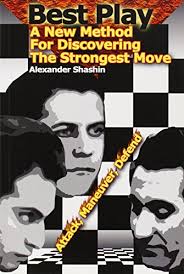 Best Play: A New Method for Discovering the Strongest Move by Shashin, Alexander:  good (2013)