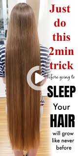 Just Do This 2 Minutes Trick Before Going To Sleep Your Hair Will Grow Like Never Grow In 2020 Long Hair Tips Grow Long Hair Make Hair Grow Faster