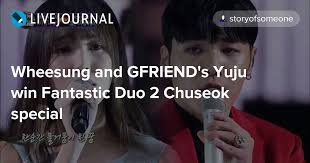 Taeyang fantastic duo 2da ilk sezondaki kendi düet rekorunu kırdı ve en yüksek izleyici rekorunu aldı! Wheesung And Gfriend S Yuju Win Fantastic Duo 2 Chuseok Special
