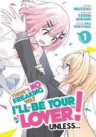 There's No Freaking Way I'll be Your Lover! Unless... (Manga) Vol. 1 eBook  by Teren Mikami - EPUB Book | Rakuten Kobo 9798888435328