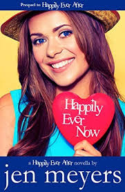 Happily Ever Now (Happily Ever After) by Jen Meyers