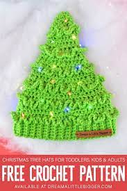 How could we possibly resist putting this amazingly 3d feat of crocheting skill on our list? Crochet Christmas Tree Hats Free Pattern Dream A Little Bigger