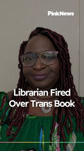 LaVonnia Moore, a librarian in Pierce County, Georgia, was fired in June  after featuring When Aidan Became a Brother—a children’s book about a  transgender boy—in a summer reading display shaped by ...