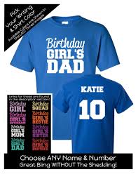 Birthday Squad T Shirts Uk Impact Birthday Girl S Dad Shirt Personalize The Name Age And Colors Birthday Party Matching Shirts Dad To Be Shirts Girl Birthday Family Birthday Shirts