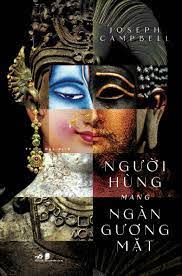 Người Hùng Mang Ngàn Gương Mặt by Joseph Campbell