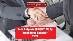Gelir Belgesiz 20 000 Tl 36 Ay Kredi Veren Bankalar 2019 Iyipara Org Finans Ev Hanimi Kredi Notu