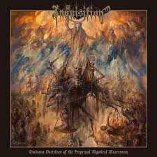 Maybe you would like to learn more about one of these? Inquisition Ominous Doctrines Of The Perpetual Mystical Macrocosm May 5 2015 Season Of Mist