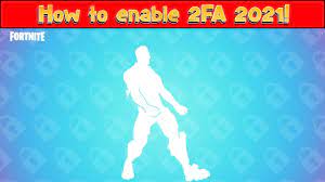 How To Enable 2fa Fortnite 2021 How To Get 2fa Tutorial Pc Xbox Ps5 And Switch Youtube