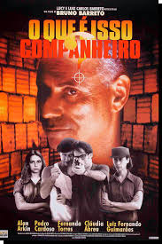 O QUE É ISSO, COMPANHEIRO?