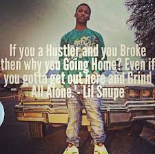 Explore our collection of motivational and famous quotes by authors you know and love. Lil Snupe R I P Gangster Quotes Badass Quotes Lil Snupe