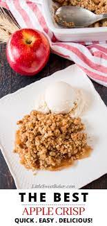 The Best And Easiest Apple Crisp Little Sweet Baker Recipe Apple Recipes Easy Apple Crunch Recipe Apple Recipes